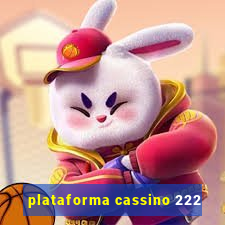 plataforma cassino 222